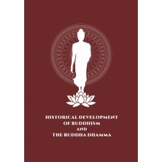 Historical Development of Buddhism and the Buddha Dhamma (eBook)